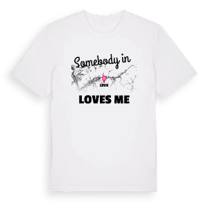 Någon i Leuk älskar mig t-shirt – ekologisk bomull t-shirt från Pinshirt