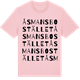 Pink Cotton t-shirt med Åsmansbostället ordlek t-shirt