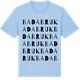 Blue Soul t-shirt med Badabruk ordlek t-shirt