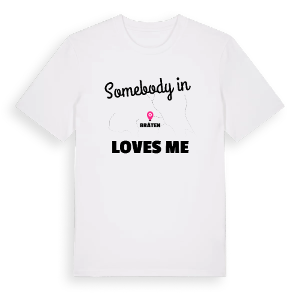 Någon i Bråten älskar mig t-shirt – ekologisk bomull t-shirt från PinShirt