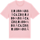Pink Cotton t-shirt med Brunmanbäcken ordlek t-shirt