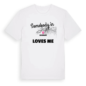 Någon i Edsviken älskar mig t-shirt – ekologisk bomull t-shirt från PinShirt