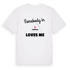 Någon i Finnstad älskar mig t-shirt – ekologisk bomull t-shirt från PinShirt