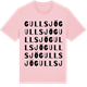 Pink Cotton t-shirt med Gullsjö ordlek t-shirt