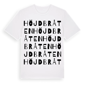 Höjdbråten ordlek t-shirt – ekologisk bomull t-shirt från PinShirt