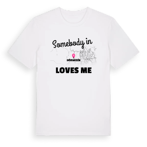 Någon i Hörnåsen älskar mig t-shirt – ekologisk bomull t-shirt från PinShirt