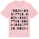 Pink Cotton t-shirt med Ingemarssätter ordlek t-shirt