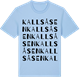 Blue Soul t-shirt med Kallsåsen ordlek t-shirt