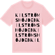 Pink Cotton t-shirt med Kilströmshöjden ordlek t-shirt