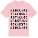 Pink Cotton t-shirt med Klockarsta ordlek t-shirt
