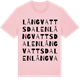 Pink Cotton t-shirt med Långvattsdalen ordlek t-shirt