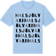Blue Soul t-shirt med Malsjö kvarn ordlek t-shirt