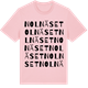 Pink Cotton t-shirt med Nolnäset ordlek t-shirt