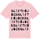 Pink Cotton t-shirt med Skäfthöjden ordlek t-shirt
