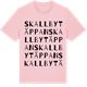 Pink Cotton t-shirt med Skallbytäppan ordlek t-shirt