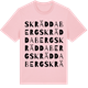 Pink Cotton t-shirt med Skräddaberg ordlek t-shirt