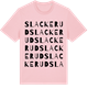 Pink Cotton t-shirt med Slackerud ordlek t-shirt
