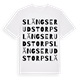 White t-shirt med Slängserudstorp ordlek t-shirt