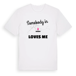 Någon i Slirud älskar mig t-shirt – ekologisk bomull t-shirt från PinShirt
