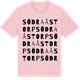 Pink Cotton t-shirt med Södra Åstorp ordlek t-shirt