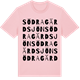Pink Cotton t-shirt med Södra Gärdsjön ordlek t-shirt