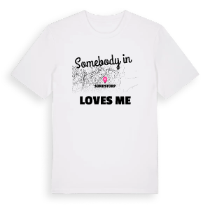 Någon i Sundstorp älskar mig t-shirt – ekologisk bomull t-shirt från PinShirt