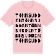 Pink Cotton t-shirt med Tönnsudden ordlek t-shirt
