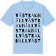 Blue Soul t-shirt med Västra Knåll ordlek t-shirt