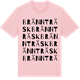 Pink Cotton t-shirt med Brännträsk ordlek t-shirt