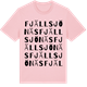 Pink Cotton t-shirt med Fjällsjönäs ordlek t-shirt