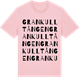 Pink Cotton t-shirt med Grankulltången ordlek t-shirt