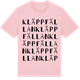 Pink Cotton t-shirt med Kläppfällan ordlek t-shirt