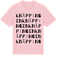 Pink Cotton t-shirt med Knäppingen ordlek t-shirt