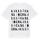 White t-shirt med Kullbäcksliden ordlek t-shirt