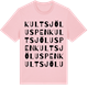 Pink Cotton t-shirt med Kultsjöluspen ordlek t-shirt