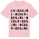 Pink Cotton t-shirt med Kvarnsjöliden ordlek t-shirt