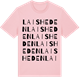 Pink Cotton t-shirt med Laisheden ordlek t-shirt