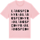 Pink Cotton t-shirt med Långspedmyran ordlek t-shirt