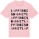 Pink Cotton t-shirt med Lappängesdammet ordlek t-shirt