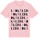 Pink Cotton t-shirt med Lidkälen ordlek t-shirt