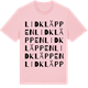 Pink Cotton t-shirt med Lidkläppen ordlek t-shirt