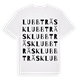 White t-shirt med Lubbträsk ordlek t-shirt