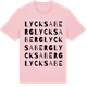 Pink Cotton t-shirt med Lycksaberg ordlek t-shirt