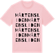 Pink Cotton t-shirt med Mårtensliden ordlek t-shirt