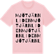 Pink Cotton t-shirt med Mjötjärnliden ordlek t-shirt