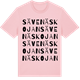 Pink Cotton t-shirt med Sävenäskojan ordlek t-shirt