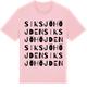Pink Cotton t-shirt med Siksjöhöjden ordlek t-shirt