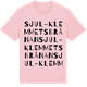 Pink Cotton t-shirt med Sjul-Klemmetsbrånan ordlek t-shirt