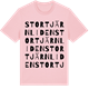 Pink Cotton t-shirt med Stortjärnliden ordlek t-shirt