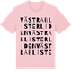 Pink Cotton t-shirt med Västra Blisterliden ordlek t-shirt